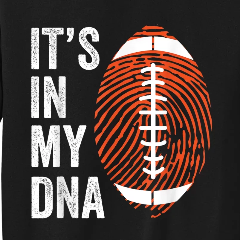 ItS In My Dna American Football Fingerprint Football Player Tall Sweatshirt