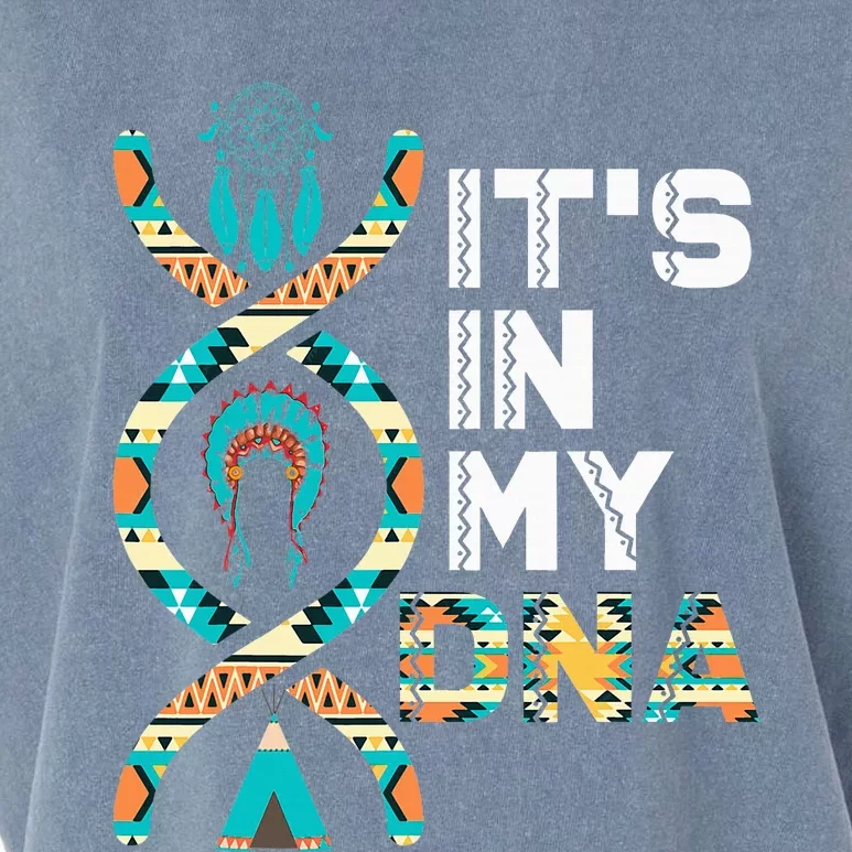 ItS In My Dna Indigenous PeopleS Day Native American Garment-Dyed Women's Muscle Tee