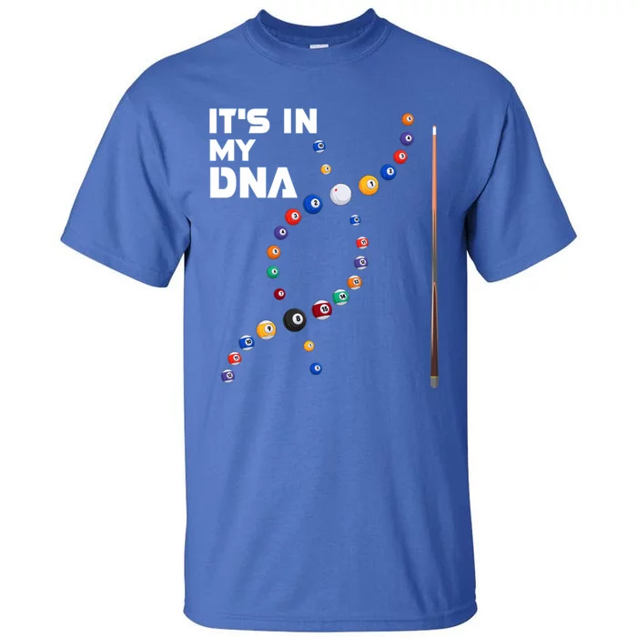 ItS In My Dna Pool Billiard Gift Tall T-Shirt