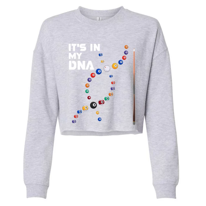 ItS In My Dna Pool Billiard Gift Cropped Pullover Crew