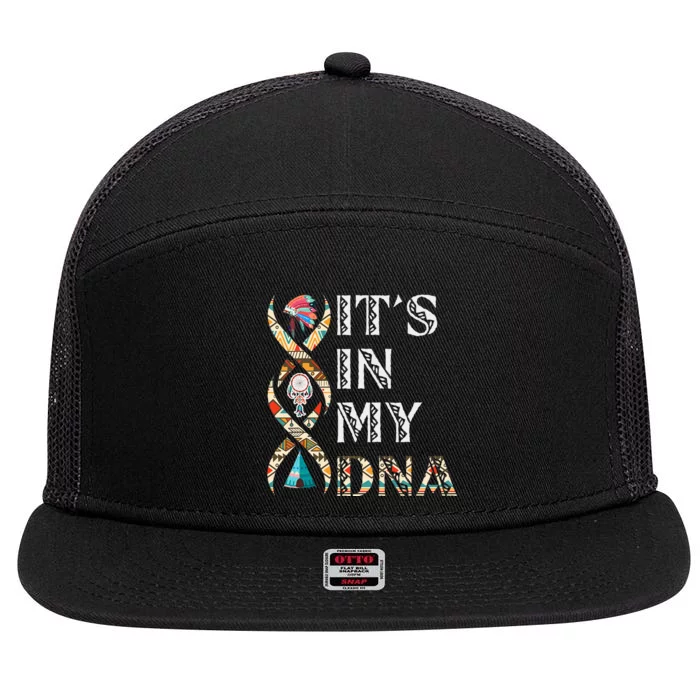 ItS In My Dna Native American 7 Panel Mesh Trucker Snapback Hat