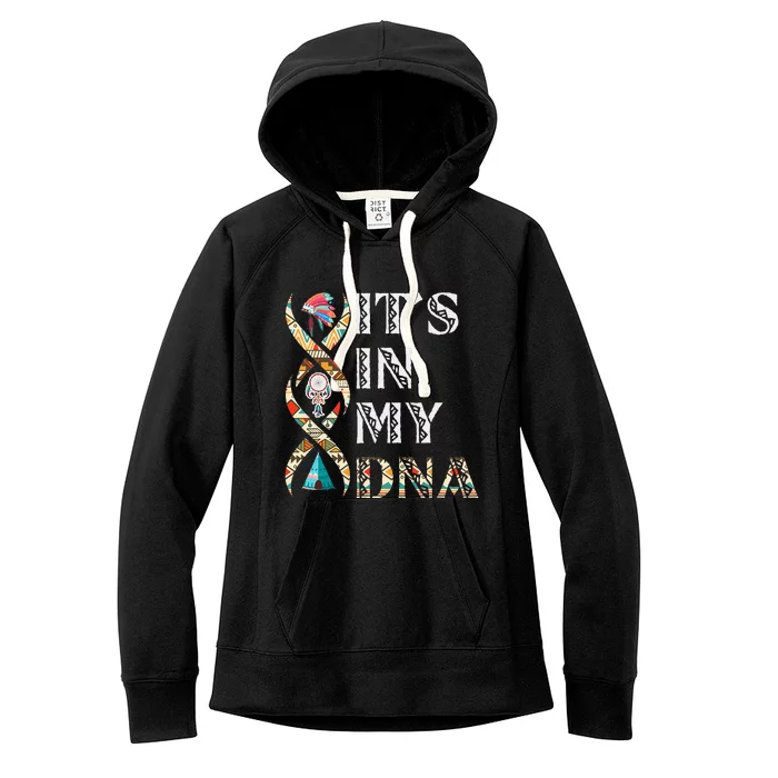 ItS In My Dna Native American Women's Fleece Hoodie