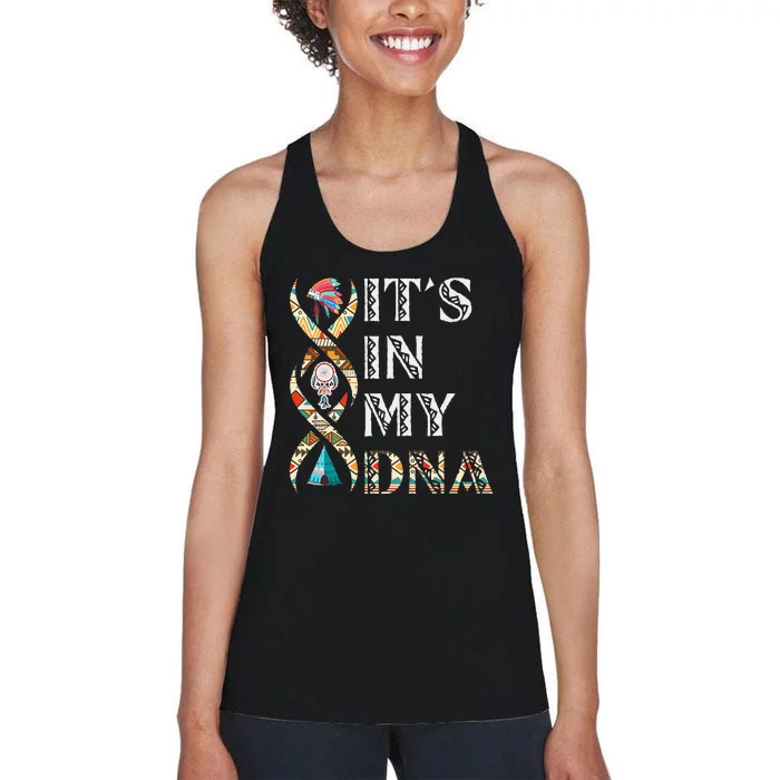 ItS In My Dna Native American Women's Racerback Tank