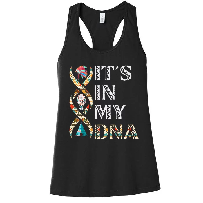 ItS In My Dna Native American Women's Racerback Tank