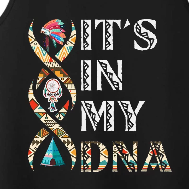 ItS In My Dna Native American Performance Tank