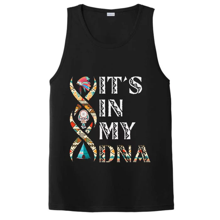 ItS In My Dna Native American Performance Tank