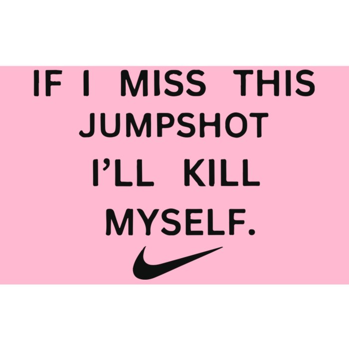 If I Miss This Jumpshot I’ll Kill Myself Bumper Sticker