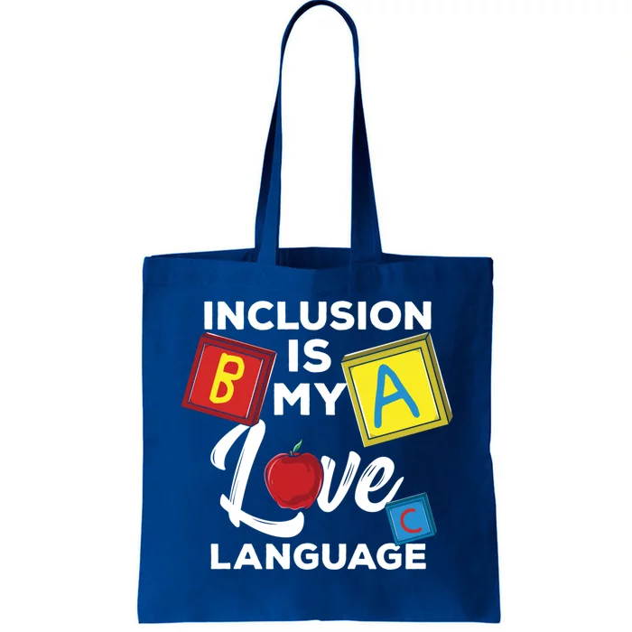 Inclusion Is My Love Language Special Teacher Gift Tote Bag