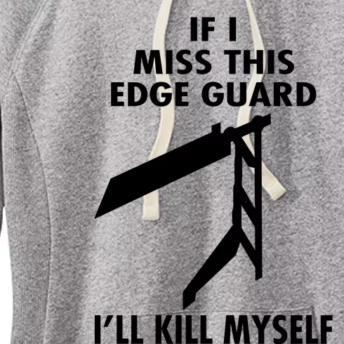 If I Miss This Edge Guard Ill Kill Myself Women's Fleece Hoodie