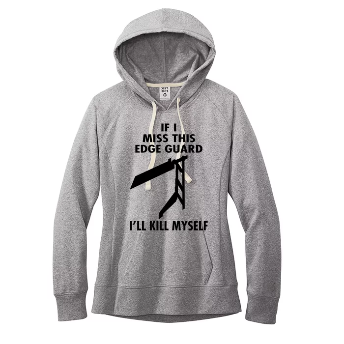 If I Miss This Edge Guard Ill Kill Myself Women's Fleece Hoodie