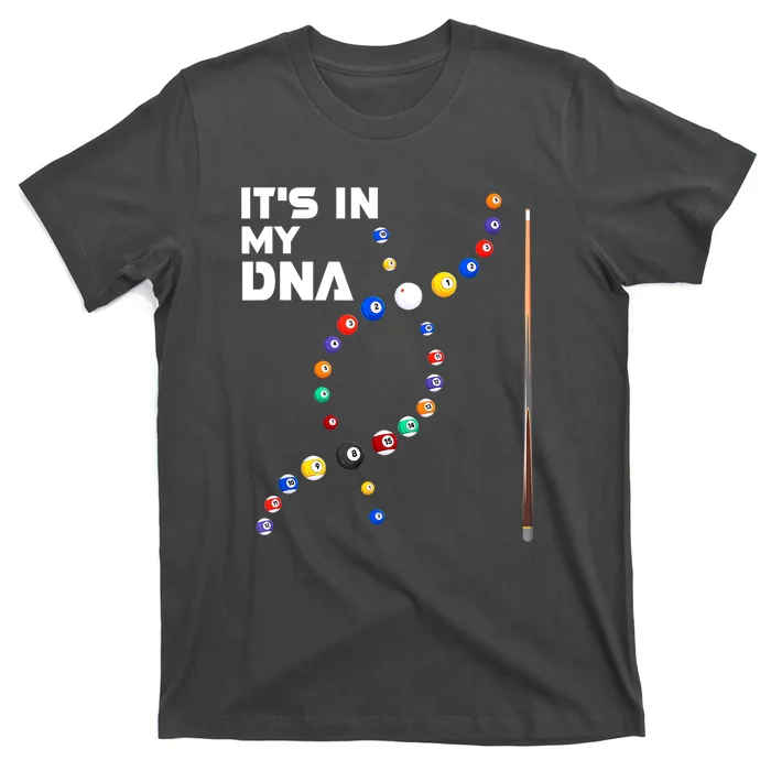 Its In My Dna Pool Billiard Cues Sticks Gift T-Shirt