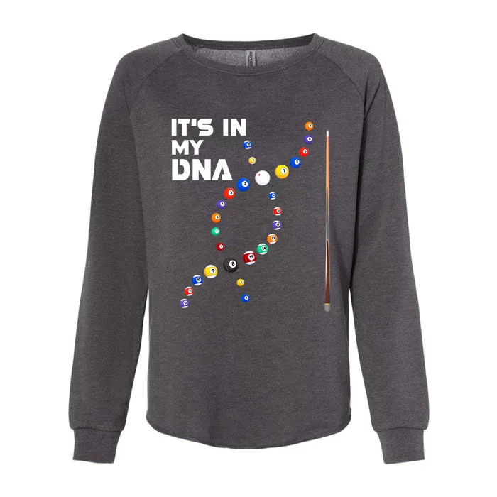 Its In My Dna Pool Billiard Cues Sticks Gift Womens California Wash Sweatshirt