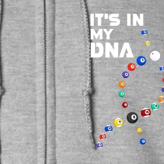 Its In My Dna Pool Billiard Cues Sticks Gift Full Zip Hoodie