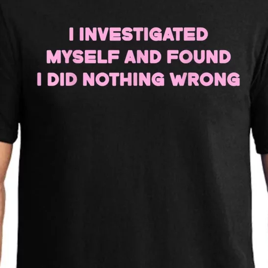 I Investigated Myself And Found I Did Nothing Pajama Set