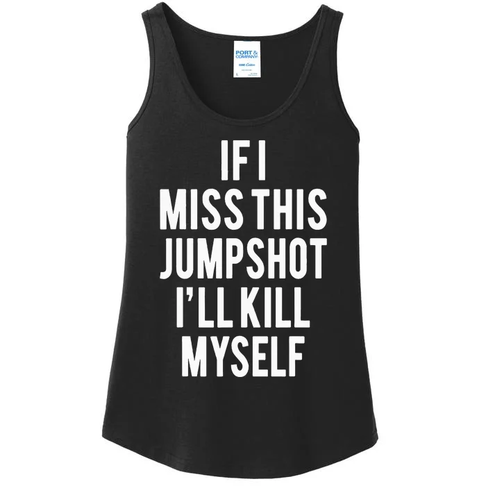 If I Miss This Jumpshot Funny Ladies Essential Tank