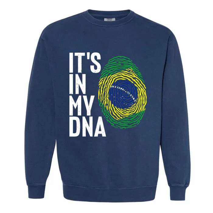 It's In My DNA Brazil Flag Jersey Brazil National Pride Garment-Dyed Sweatshirt