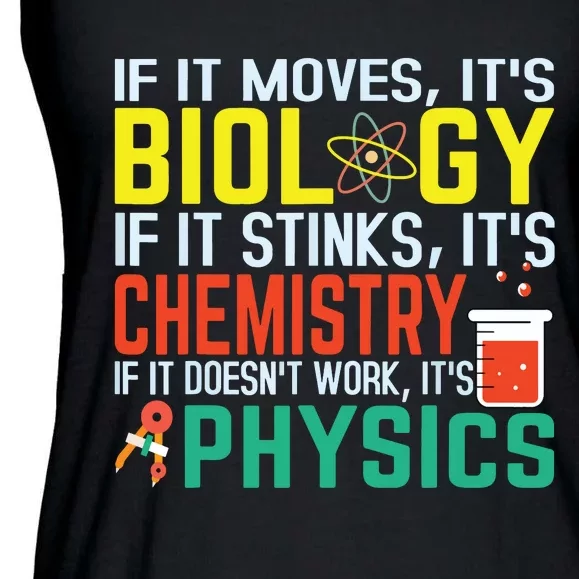 If It Moves Its Biology Stinks Chemistry Funny Ladies Essential Flowy Tank