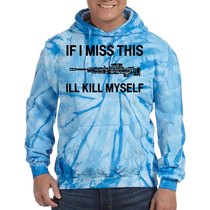 If I Miss Apex Legends Weapons This ILl Kill Myself Tie Dye Hoodie