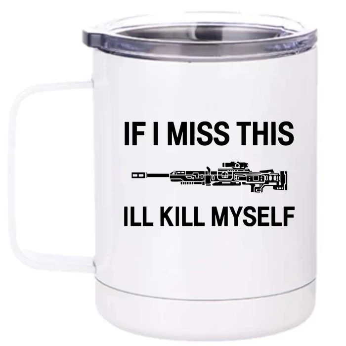 If I Miss Apex Legends Weapons This ILl Kill Myself Front & Back 12oz Stainless Steel Tumbler Cup