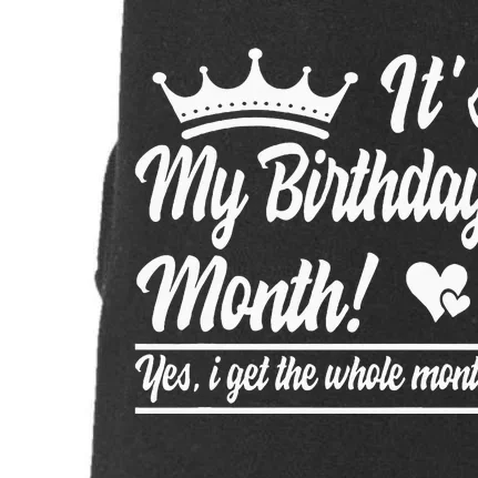 It Is My Birthday Yes The Whole Month Birthday Doggie 3-End Fleece Hoodie