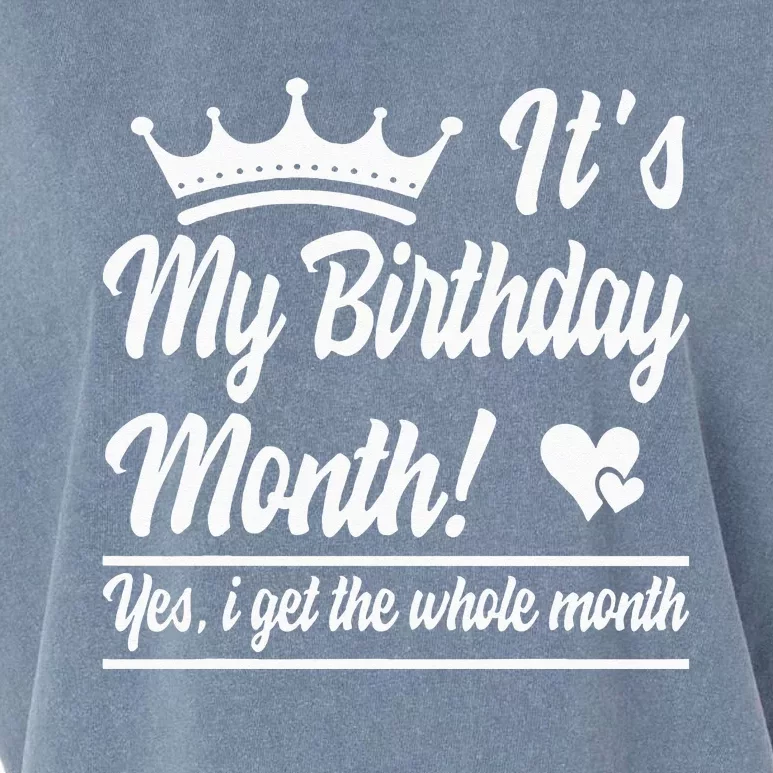 It Is My Birthday Yes The Whole Month Birthday Garment-Dyed Women's Muscle Tee