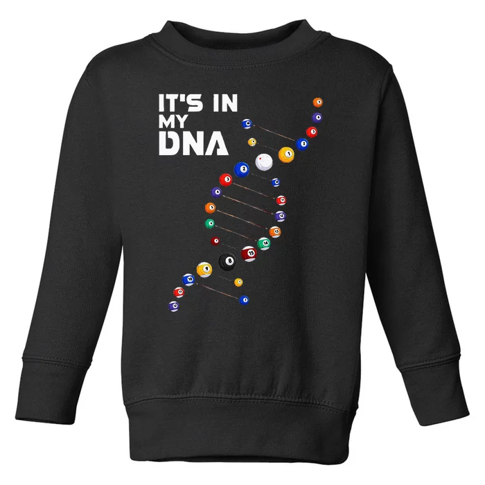 It's In My DNA Pool Billiard Toddler Sweatshirt