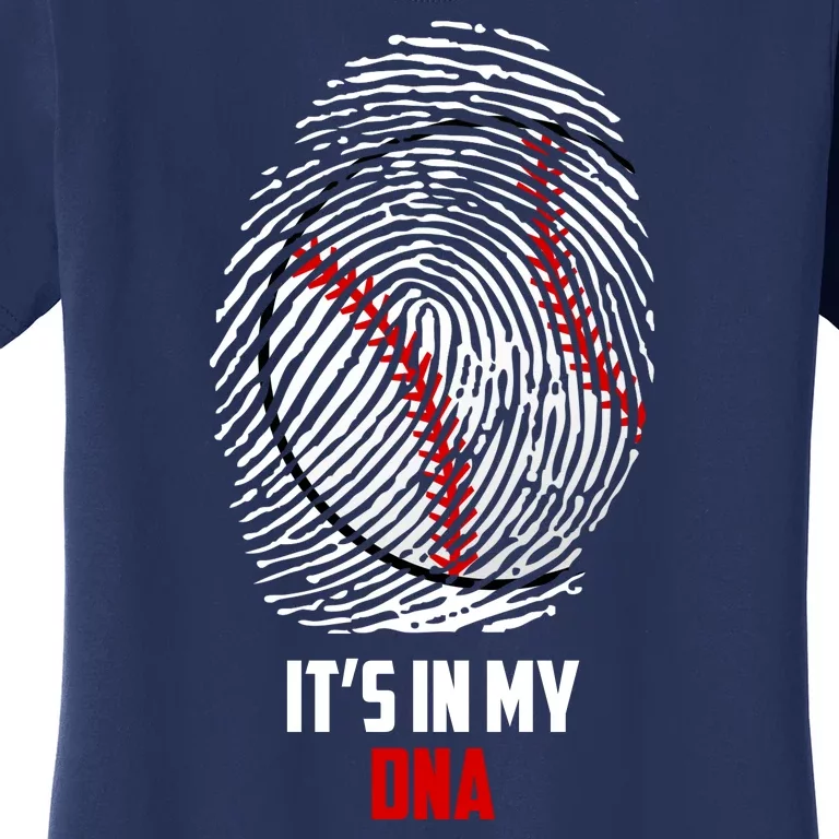 It's In My DNA Baseball Women's T-Shirt