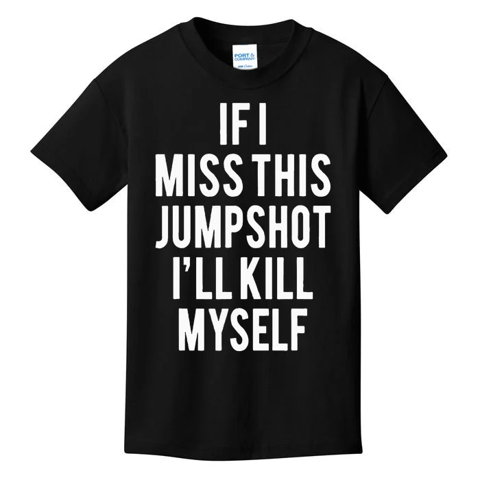 If I Miss This Jumpshot Kids T-Shirt