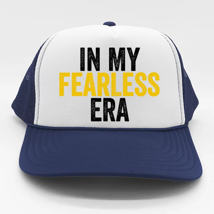 IM In My Fearless Era Wo Trucker Hat