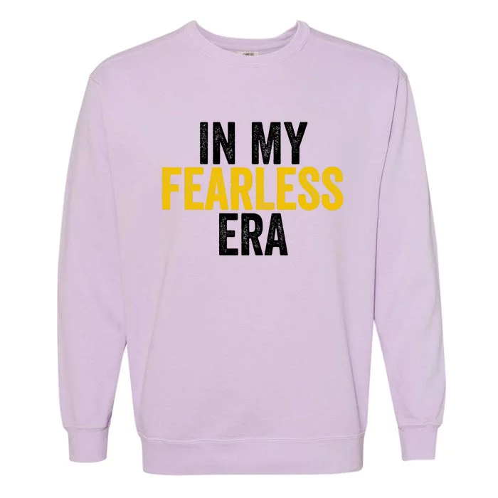 IM In My Fearless Era Wo Garment-Dyed Sweatshirt