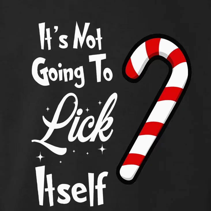 It Is Not Going To Lick Itself Comical Christmas Toddler Hoodie