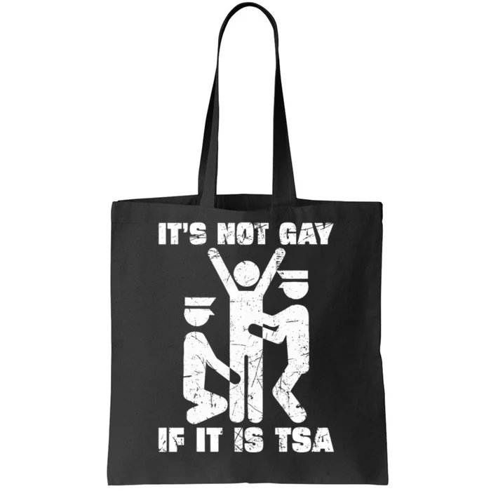 It Is Not Gay If ItS Tsa Security Tote Bag