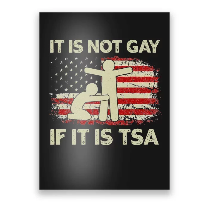 It Is Not Gay If It Is TSA Security Vintage USA Flag Poster