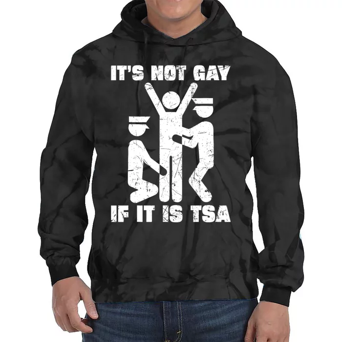 It Is Not Gay If ItS Tsa Security Tie Dye Hoodie