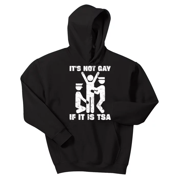 It Is Not Gay If ItS Tsa Security Kids Hoodie