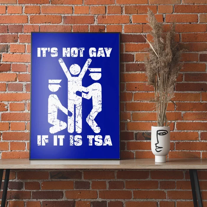 It Is Not Gay If ItS Tsa Security Poster