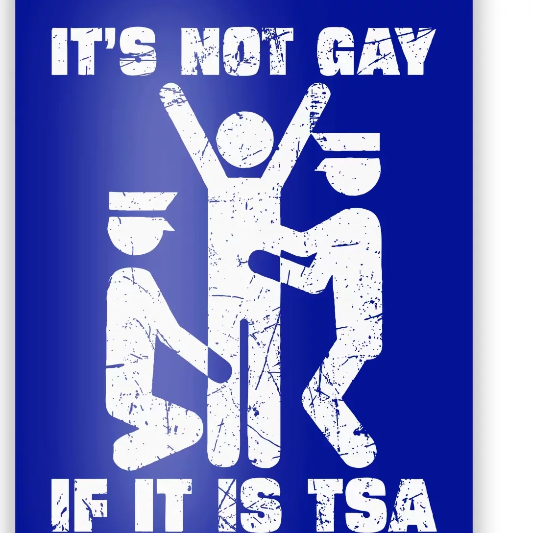 It Is Not Gay If ItS Tsa Security Poster