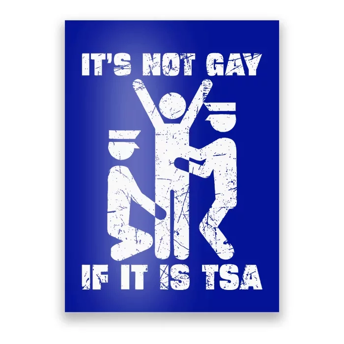 It Is Not Gay If ItS Tsa Security Poster