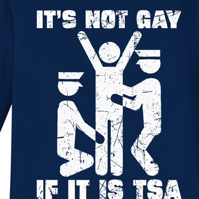 It Is Not Gay If ItS Tsa Security Baby Long Sleeve Bodysuit