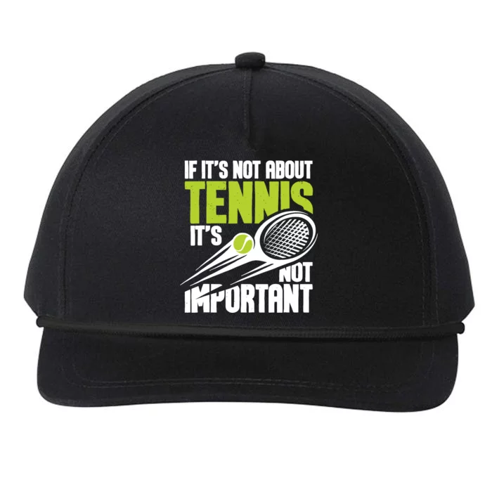 If ItS Not About Tennis ItS Not Important Sports Lover Snapback Five-Panel Rope Hat