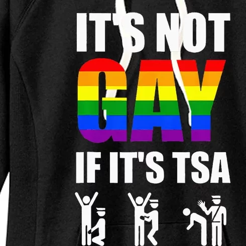 It Is Not Gay If It Is Tsa Funny Security Airline Air Travel Women's Fleece Hoodie