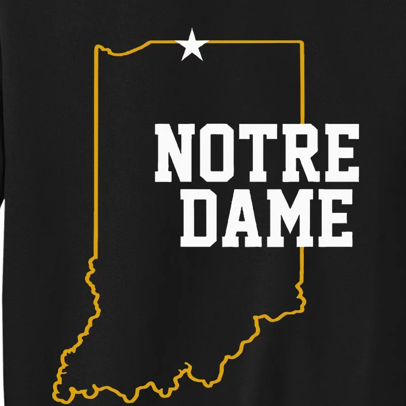 Indiana In N.O.T.R.E D.A.M.E State Of Indiana Tall Sweatshirt