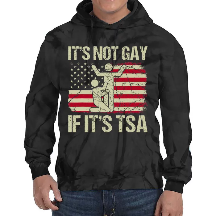 It Is Not Gay If It Is TSA Security Vintage USA Flag Tie Dye Hoodie