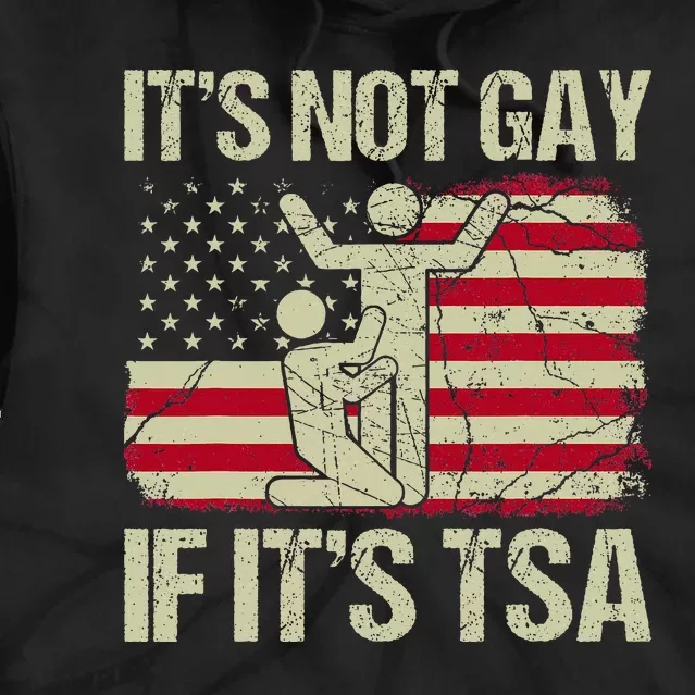 It Is Not Gay If It Is TSA Security Vintage USA Flag Tie Dye Hoodie