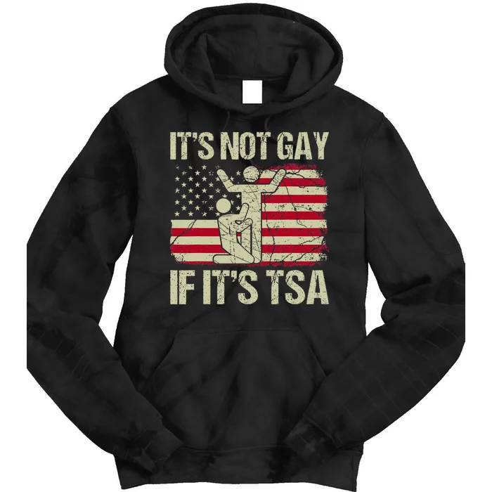 It Is Not Gay If It Is TSA Security Vintage USA Flag Tie Dye Hoodie