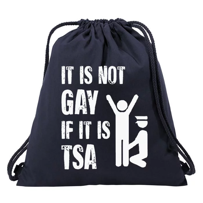 It Is Not Gay If Its Tsa Security Drawstring Bag