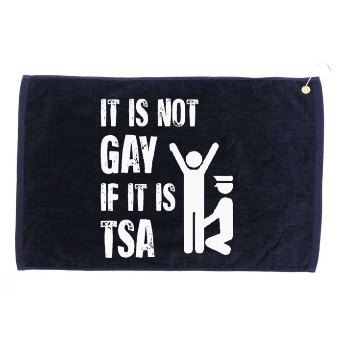 It Is Not Gay If Its Tsa Security Grommeted Golf Towel