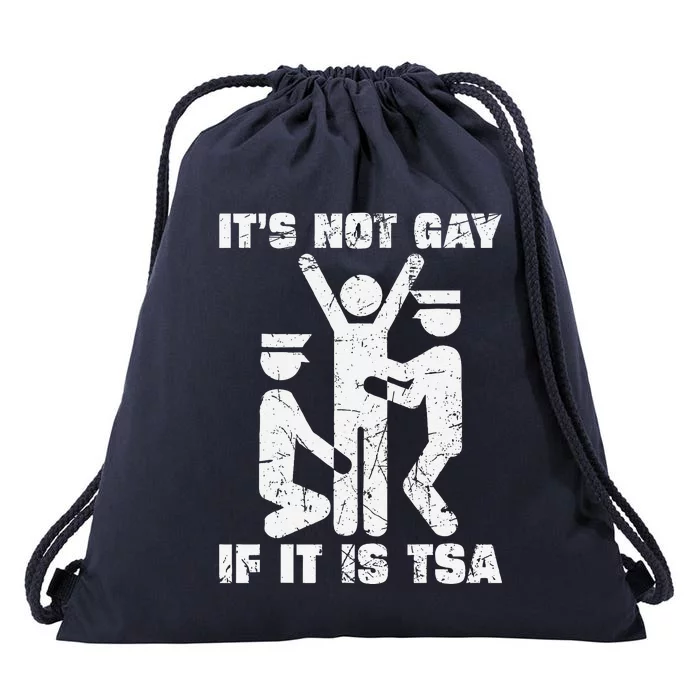 It Is Not Gay If ItS Tsa Security Drawstring Bag