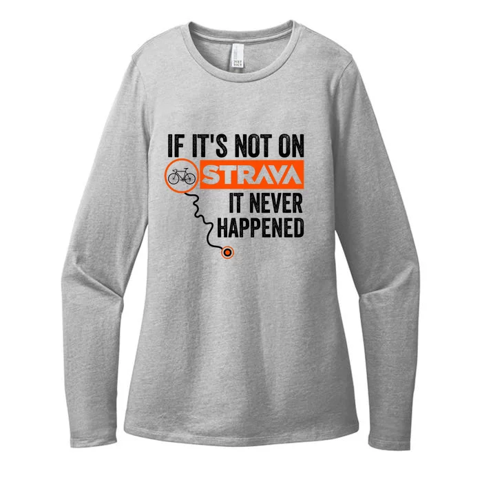 If Its Not On Strava It Never Happened Funny Cyclist Dad Gift Womens CVC Long Sleeve Shirt