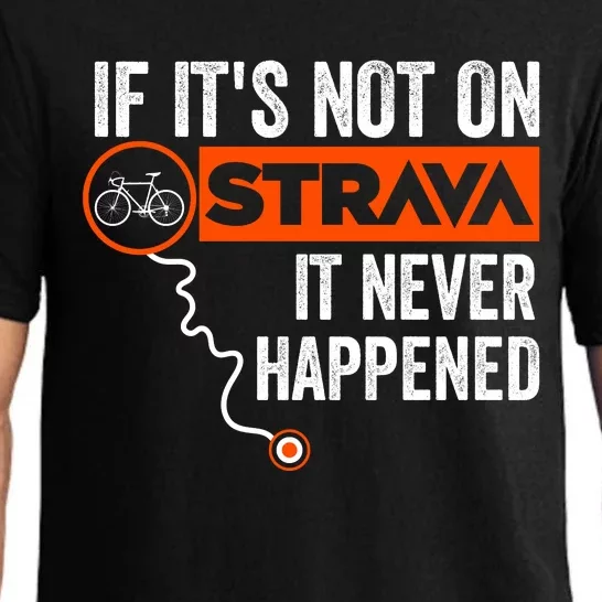 If Its Not On Strava It Never Happened Funny Cyclist Dad Gift Pajama Set